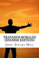 Tratados Morales (Spanish Edition)