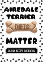 Airedale Terrier Diets Matter