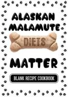 Alaskan Malamute Diets Matter