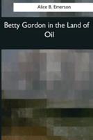 Betty Gordon in the Land of Oil