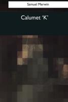 Calumet 'k'