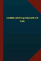 Complaints & Follow Up Log (Logbook, Journal - 124 Pages, 6X 9)