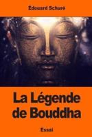 La Légende De Bouddha