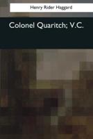 Colonel Quaritch, V.C.