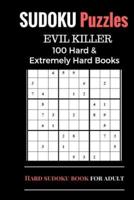 Sudoku Puzzles Book, Hard and Extremely Difficult Games for Evil Genius