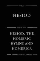 Hesiod, The Homeric Hymns And Homerica