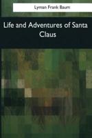 Life and Adventures of Santa Claus