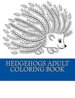 Hedgehogs Adult Coloring Book