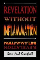 Revelation Without Inflammation