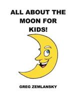 All About The Moon For Kids
