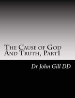 The Cause of God And Truth, Part 1