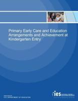 Primary Early Care and Education Arrangements and Achievement at Kindergarten Entry