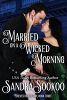Married on a Wicked Morning