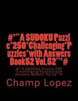 #*A Sudoku Puzzle*250*challenging*puzzles*with Answers Book52 Vol.52*#