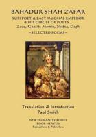 Bahadur Shah Zafar - Sufi Poet & Last Mughal Emperor & His Circle of Poets