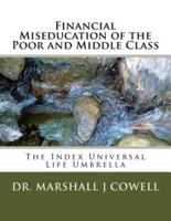 Financial Miseducation of the Poor and Middle Class