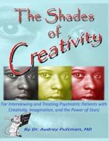The Shades of Creativity