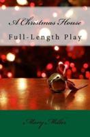 A Christmas House - Play