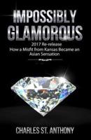Impossibly Glamorous (2017 Re-Release)