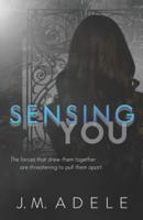 Sensing You