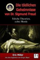 Die Todlichen Geheimnisse Von Dr. Sigmund Freud