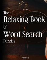 The Relaxing Book of Word Search Puzzles Volume 3
