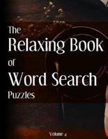 The Relaxing Book of Word Search Puzzles Volume 4