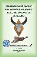 Depredación De Ganado Por Jaguares Y Pumas En El Llano Boscoso De Venezuela