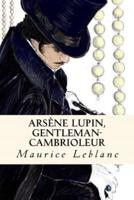 Arsï¿½ne Lupin, Gentleman-Cambrioleur