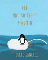 The Not So Fishy Penguin