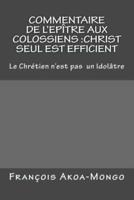 Commentaire De l'Epitre Aux Colossiens