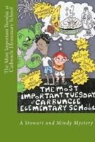 The Most Important Tuesday at Carbuncle Elementary School
