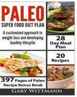 Paleo Super Food Diet Plan, Bonus Book New Edition