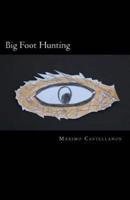 Big Foot Hunting