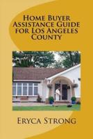 Home Buyer Assistance Guide for Los Angeles County
