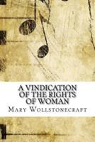 A Vindication of the Rights of Woman