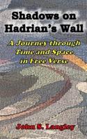 Shadows on Hadrian's Wall - B&W VERSION