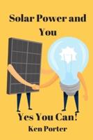 Solar Power and You