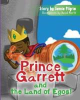Prince Garrett and the Land of Egos