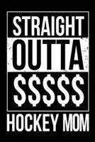 Straight Outta $$$$$ Hockey Mom