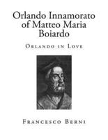 Orlando Innamorato of Matteo Maria Boiardo