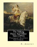 The Talking Horse and Other Tales (1892). By