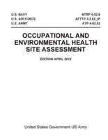 NTRP 4-02.9 U.S. AIR FORCE AFTTP 3-2.82_IP U.S. ARMY ATP 4-02.82 Occupational And Environmental Health Site Assessment APRIL 2012