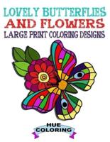 Lovely Butterflies and Flowers Large Print Coloring Designs