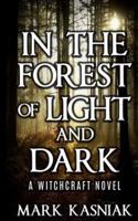 In the Forest of Light and Dark