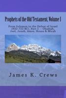 Prophets of the Old Testament, Volume 1