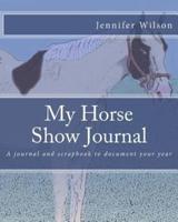 My Horse Show Journal- 2017 Paint Horse