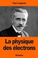 La Physique Des Électrons