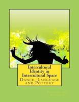 Intercultural Identity in Intercultural Space