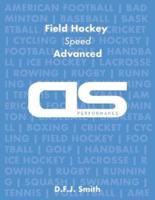 DS Performance - Strength & Conditioning Training Program for Field Hockey, Speed, Advanced
